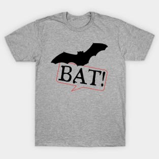 Why is he the only one that screams, "BAT!" when he transforms? T-Shirt